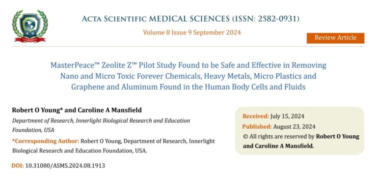 MasterPeaceTM Zeolite ZTM Pilot Study Found to be Safe and Effective in Removing Nano and Micro Toxic Forever Chemicals, Heavy Metals, Micro Plastics and Graphene and Aluminum Found in the Human Body Cells and Fluids